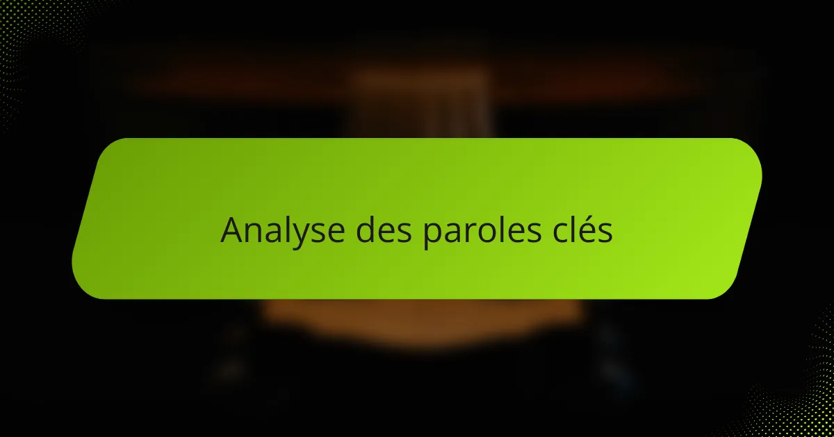 Analyse des paroles clés
