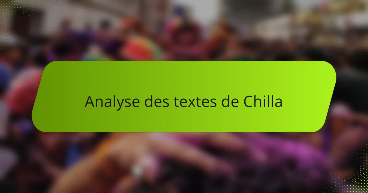 Analyse des textes de Chilla