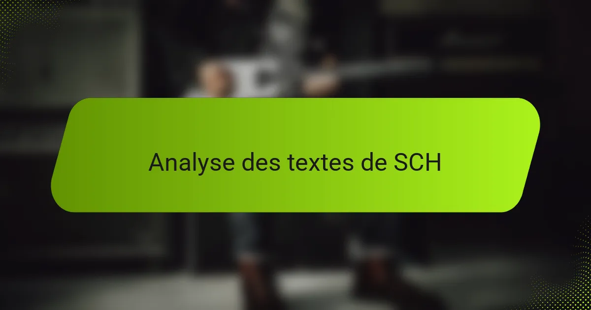 Analyse des textes de SCH