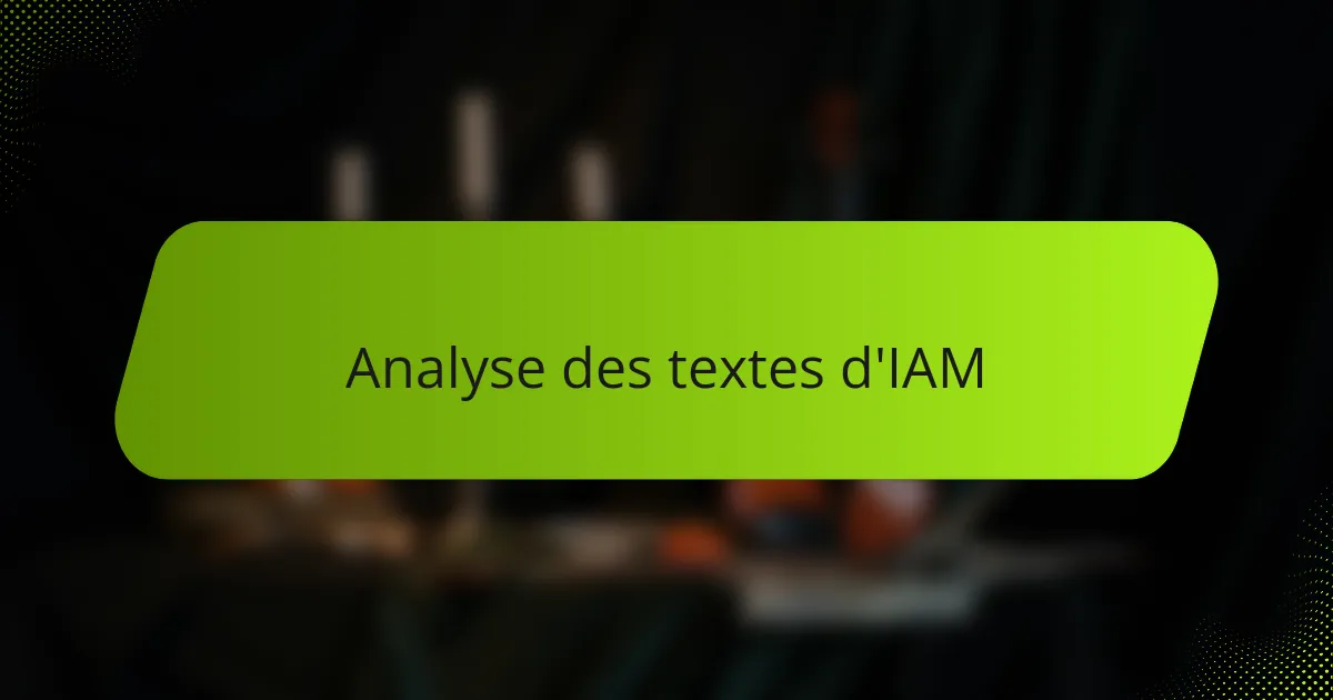 Analyse des textes d'IAM