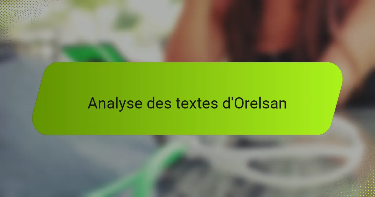Analyse des textes d'Orelsan