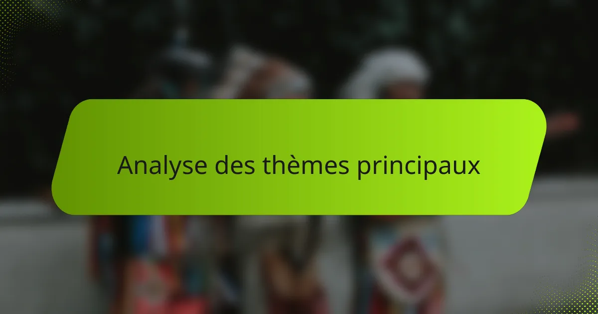 Analyse des thèmes principaux