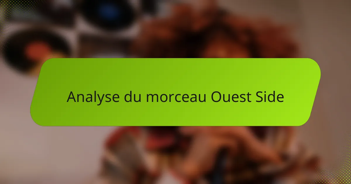 Analyse du morceau Ouest Side