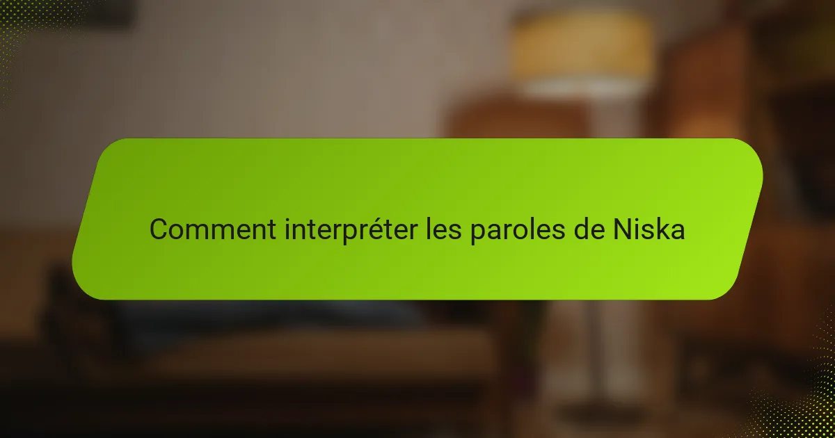 Comment interpréter les paroles de Niska