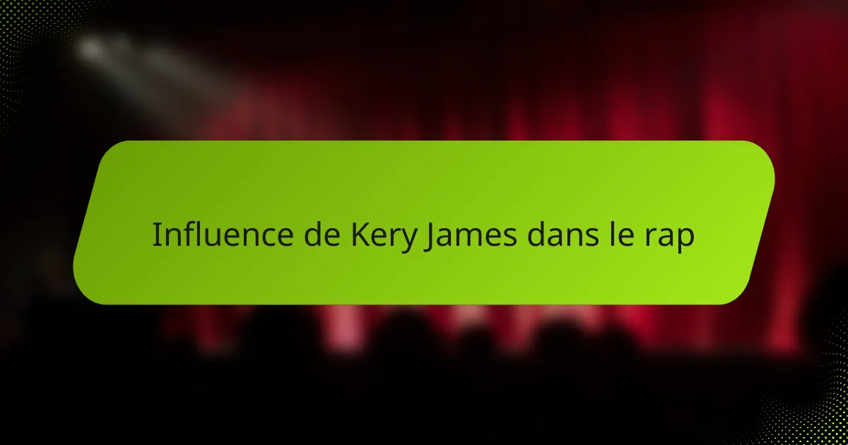 Influence de Kery James dans le rap