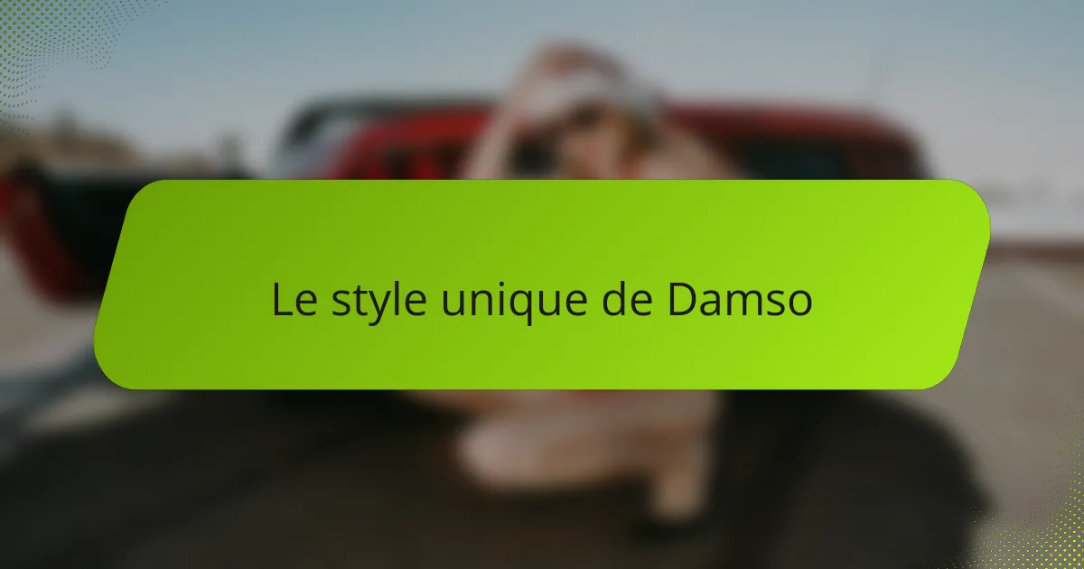 Le style unique de Damso