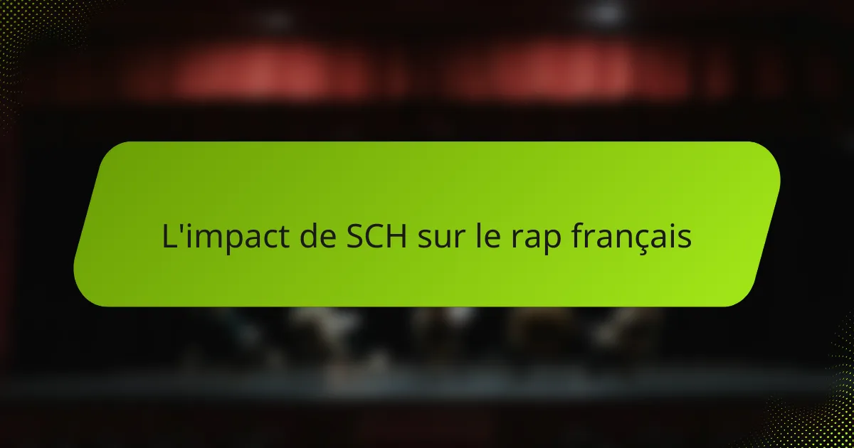 L'impact de SCH sur le rap français