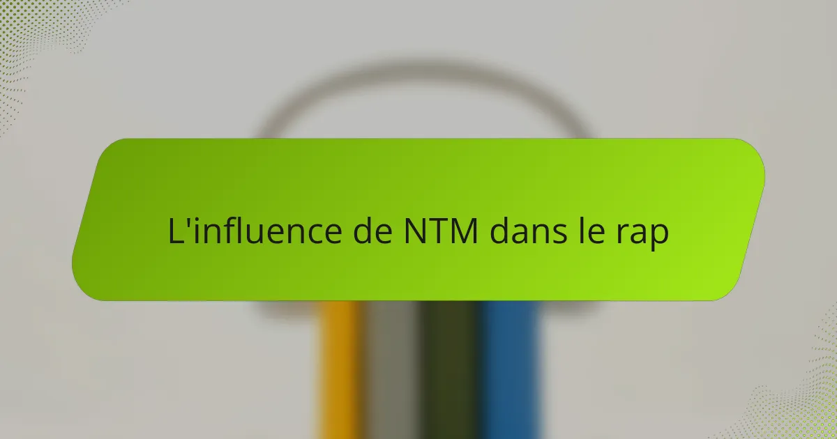 L'influence de NTM dans le rap
