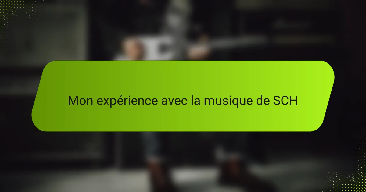 Mon expérience avec la musique de SCH
