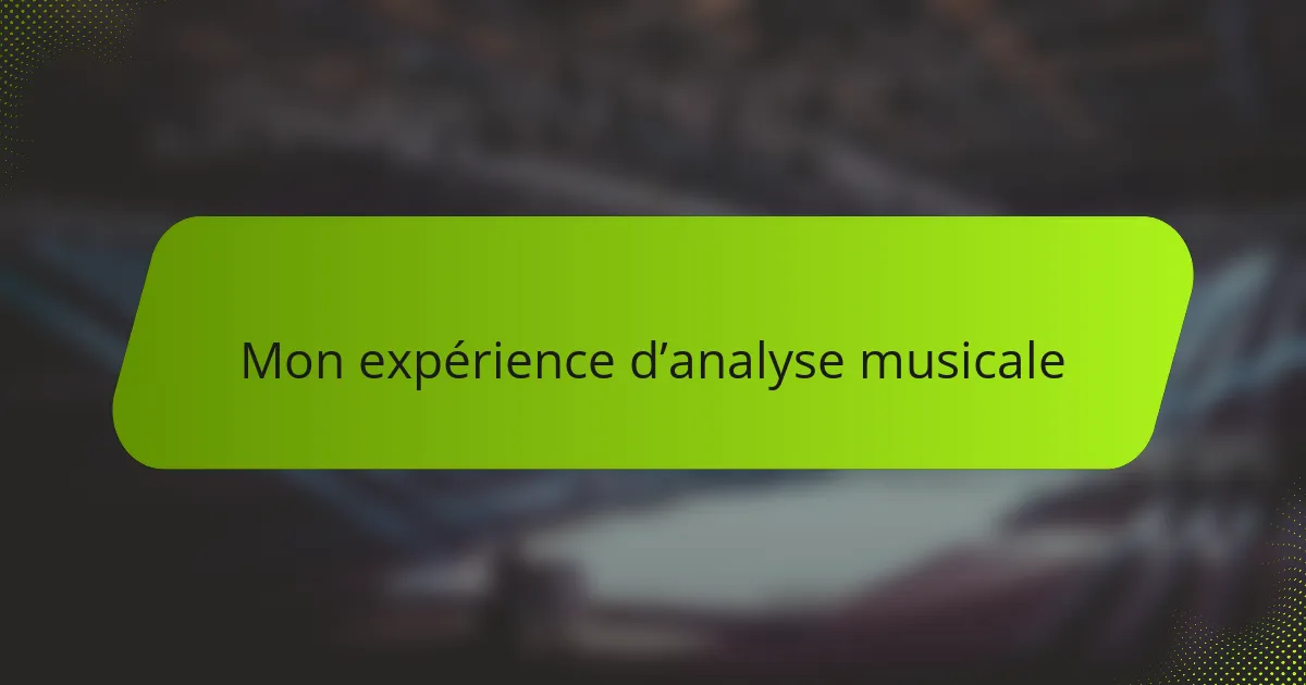 Mon expérience d’analyse musicale
