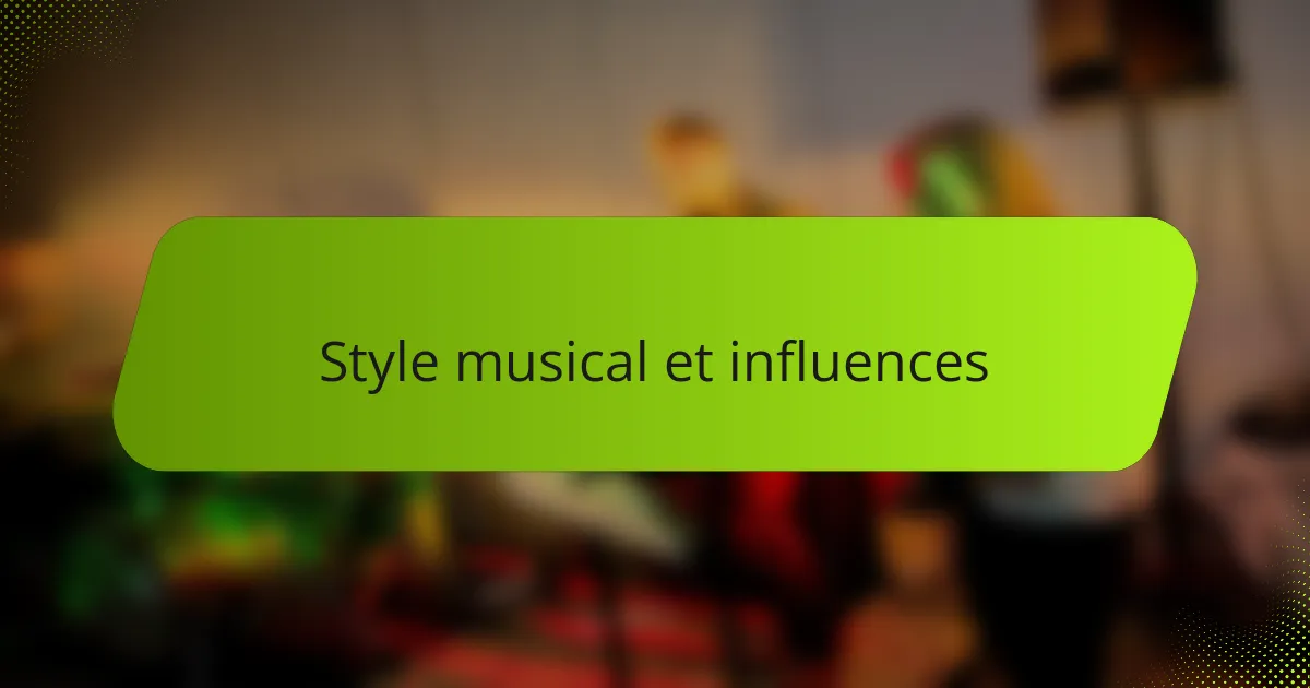 Style musical et influences