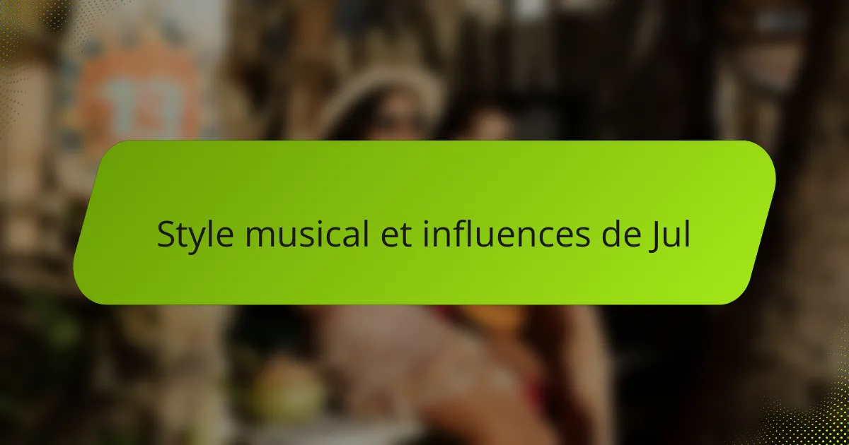 Style musical et influences de Jul