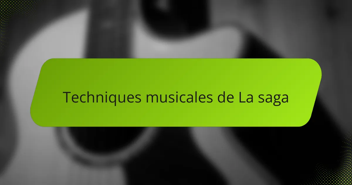 Techniques musicales de La saga